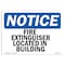 Signmission OSHA Notice Sign, 7" Height, Rigid Plastic, Fire Extinguisher Located In Building Sign, Landscape OS-NS-P-710-L-12602 - alternate 1